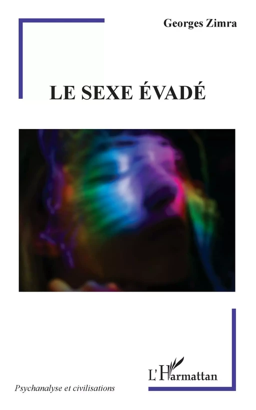 Le sexe évadé - Georges Zimra - Editions L'Harmattan