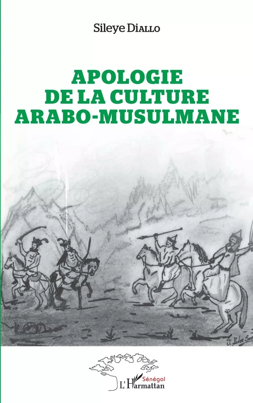 Apologie de la culture arabo-musulmane - Sileye Diallo - Editions L'Harmattan