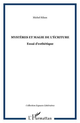 Mystères et magie de l'écriture