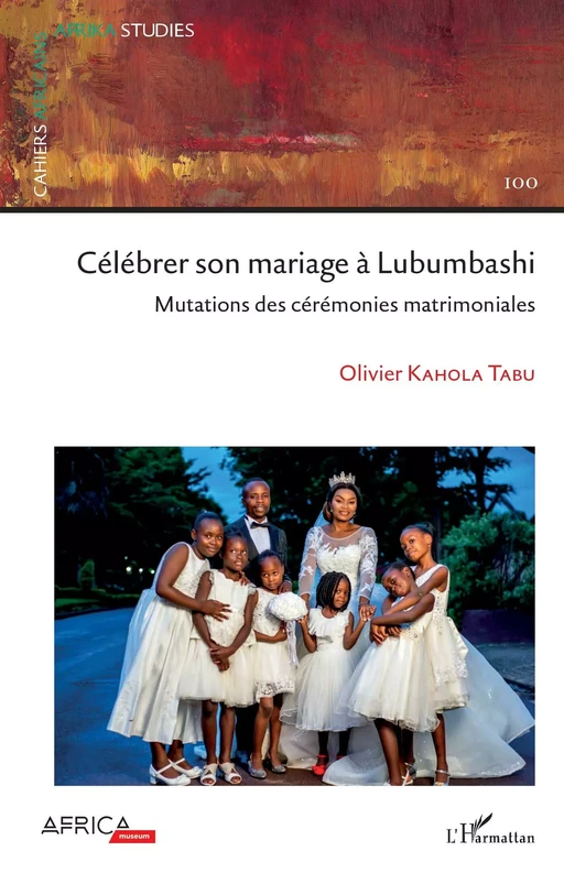 Célébrer son mariage à Lubumbashi - Olivier Kahola Tabu - Editions L'Harmattan