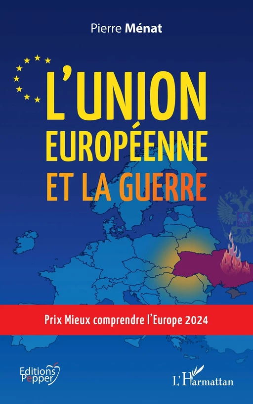 L'Union européenne et la guerre - Pierre Ménat - Editions L'Harmattan