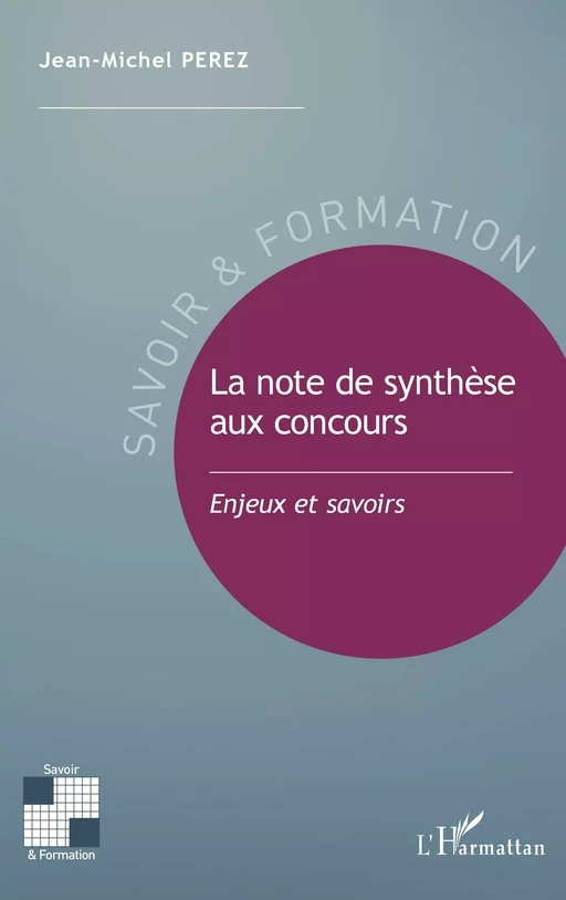 La note de synthèse aux concours - Jean-Michel Perez - Editions L'Harmattan