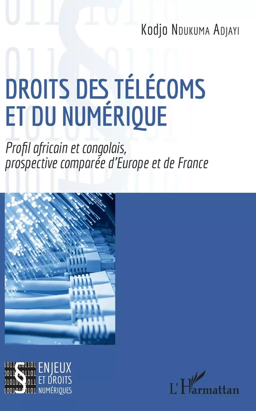 Droits des télécoms et du numérique - Kodjo Ndukuma Adjayi - Editions L'Harmattan