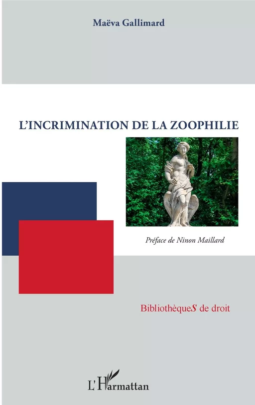 L'incrimination de la zoophilie - Maëva Gallimard - Editions L'Harmattan