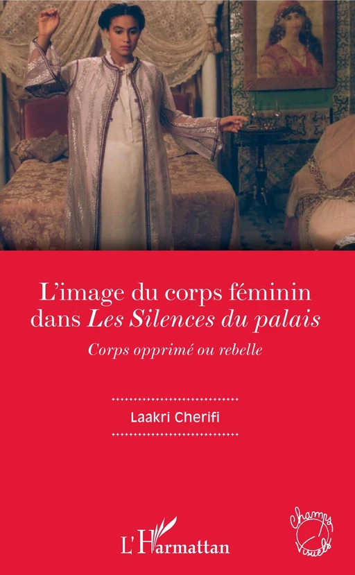 L'image du corps féminin dans "Les Silences du palais" - Laakri Cherifi - Editions L'Harmattan