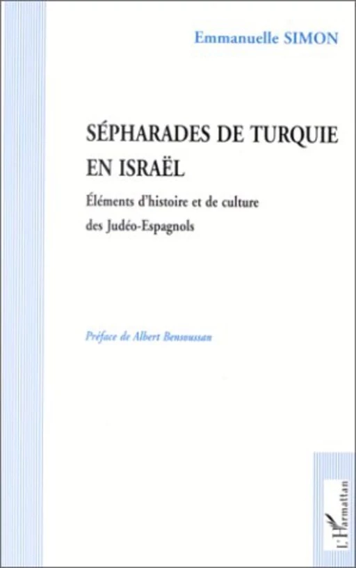 SEPHARADES DE TURQUIE EN ISRAEL - Emmanuelle Simon - Editions L'Harmattan