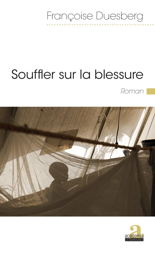 Souffler sur la blessure - Françoise Duesberg - Academia