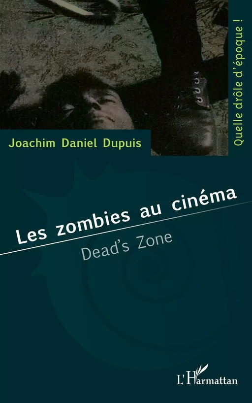 Les zombies au cinéma - Joachim Daniel Dupuis - Editions L'Harmattan