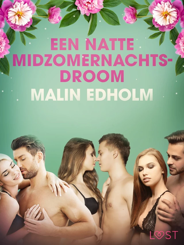 Een natte midzomernachtsdroom - erotisch verhaal - Malin Edholm - Saga Egmont International