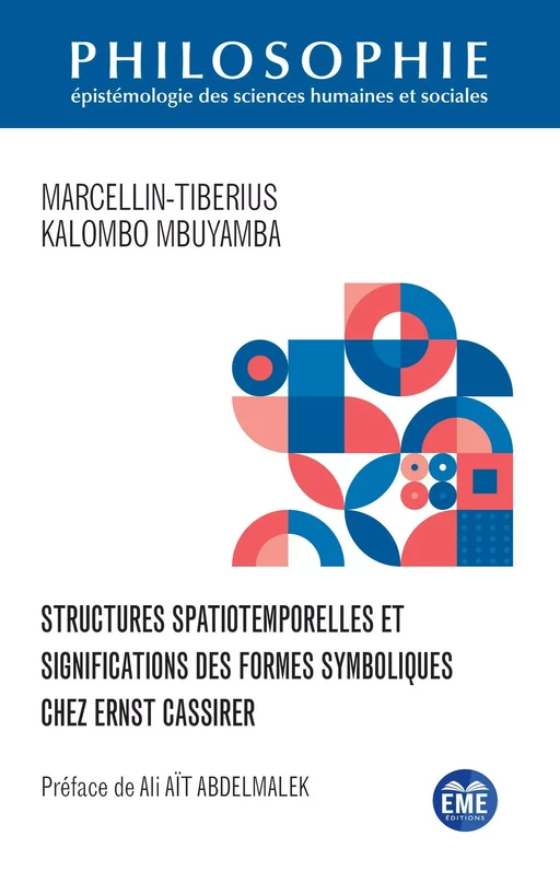 Structures spatiotemporelles et significations des formes symboliques chez Ernst Cassirer -  Kalombo mbuyamba marcellin-tiberius - EME Editions