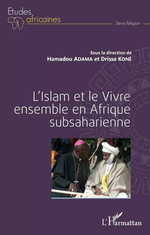 L'Islam et le Vivre ensemble en Afrique subsaharienne - Hamadou Adama, Bema Drissa Koné - Editions L'Harmattan