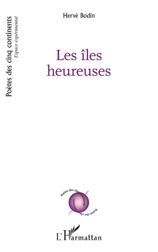 Les îles heureuses - Hervé Bodin - Editions L'Harmattan