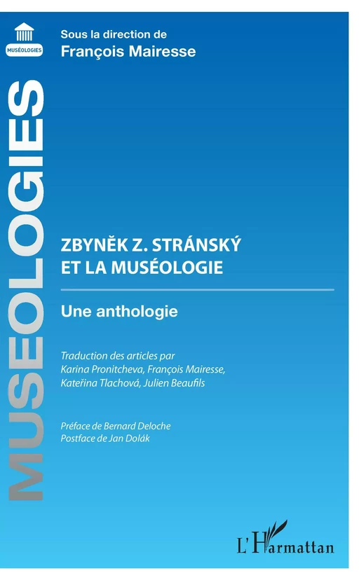 Zbynek Z. Stránský et la muséologie - François Mairesse - Editions L'Harmattan