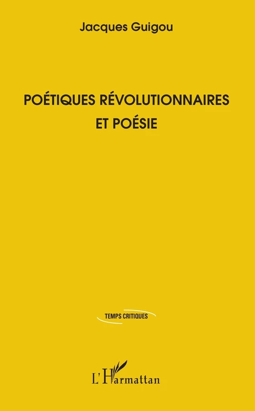 Poétiques révolutionnaires et poésie - Jacques Guigou - Editions L'Harmattan