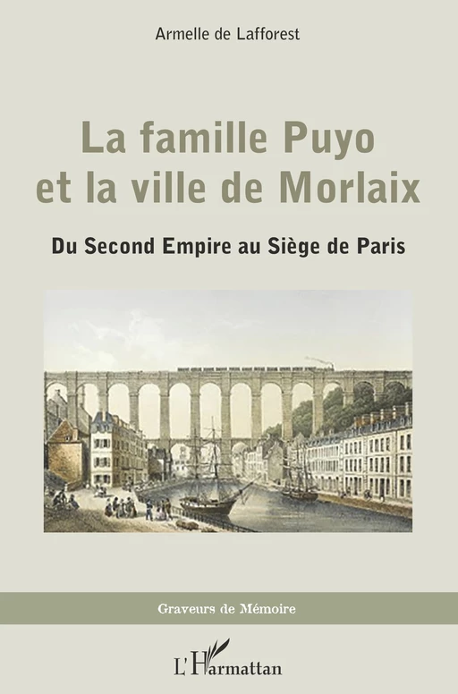 La famille Puyo et la ville de Morlaix - Armelle De Lafforest - Editions L'Harmattan