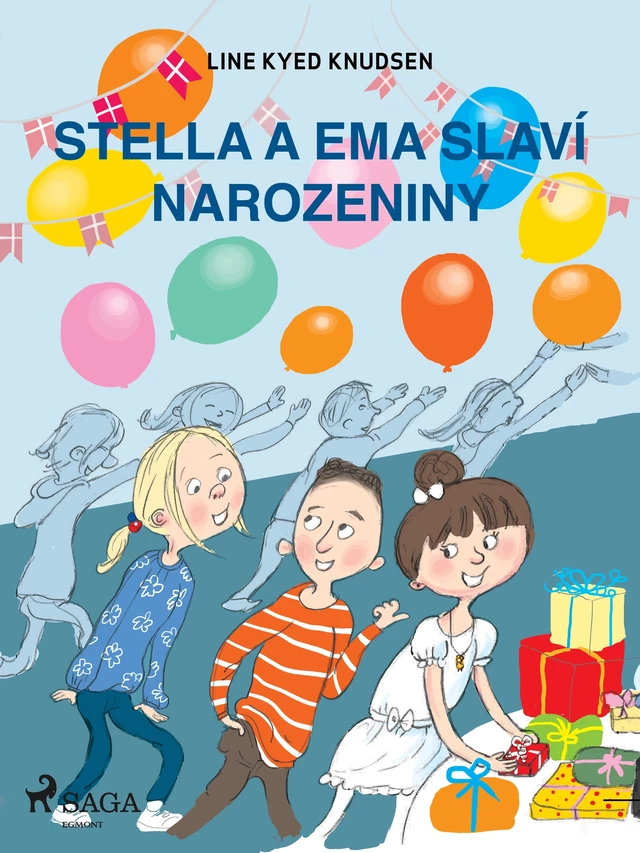 Stella a Ema slaví narozeniny - Line Kyed Knudsen - Saga Egmont International