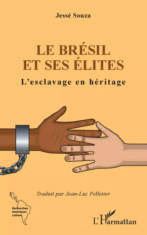 Le Brésil et ses élites - Jesse Souza - Editions L'Harmattan