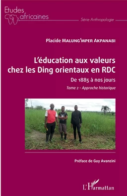 L'éducation aux valeurs chez les Ding orientaux en RDC Tome 2