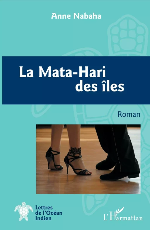 La Mata-Hari des îles - Anne Nabaha - Editions L'Harmattan