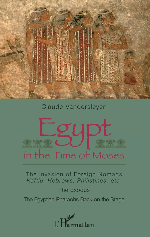 Egypt in the Time of Moses - Claude Vandersleyen - Editions L'Harmattan