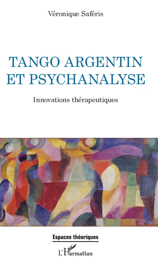 Tango argentin et psychanalyse - Veronique Saferis - Editions L'Harmattan