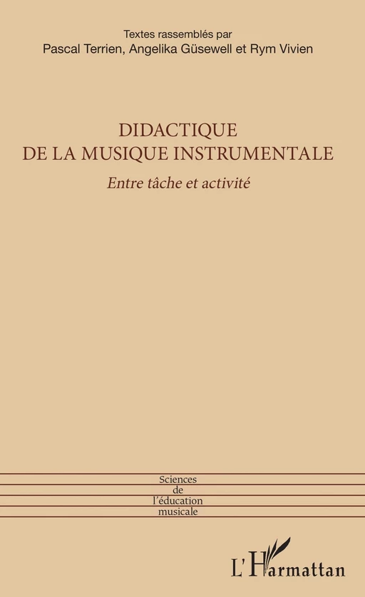 Didactique de la musique instrumentale - Pascal Terrien, Angelika Güsewell, Rym Vivien - Editions L'Harmattan