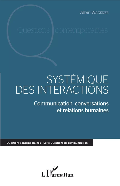 Systémique des interactions - Albin Wagener - Editions L'Harmattan