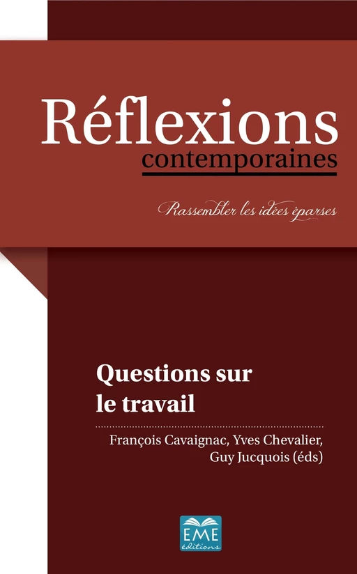 Questions sur le travail - François Cavaignac, Yves Chevalier, Guy Jucquois - EME Editions