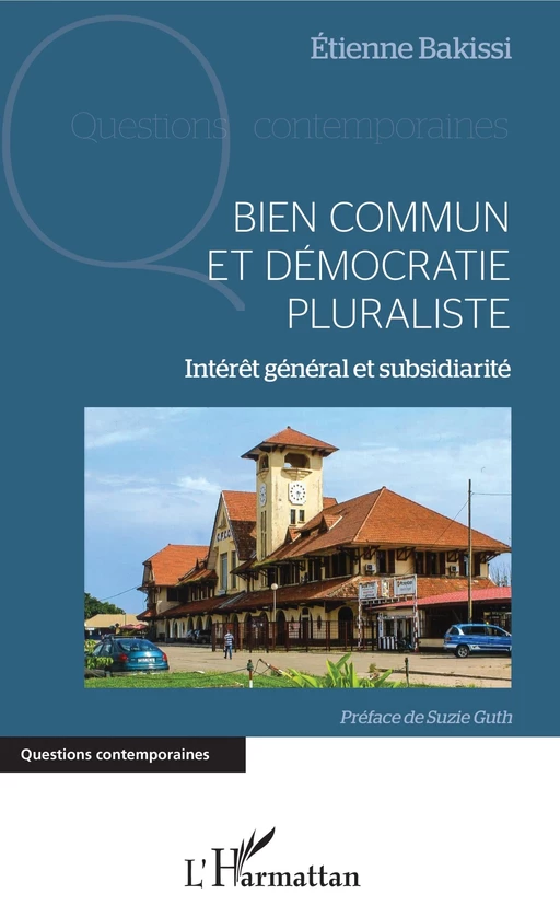 Bien commun et démocratie pluraliste - Etienne Bakissi - Editions L'Harmattan