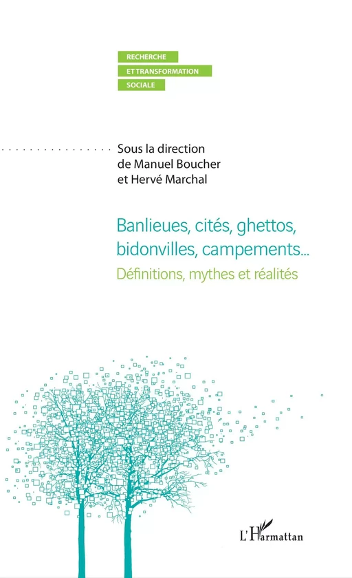 Banlieues, cités ghéttos, bidonvilles, campements... - Manuel Boucher, Hervé MARCHAL - Editions L'Harmattan