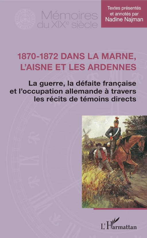 1870-1872 dans la Marne, l'Aisne et les Ardennes - Nadine Najman - Editions L'Harmattan