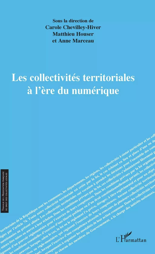 Les collectivités territoriales à l'ère du numérique - Carole Chevilley-Hiver, Matthieu Houser, Anne Marceau - Editions L'Harmattan