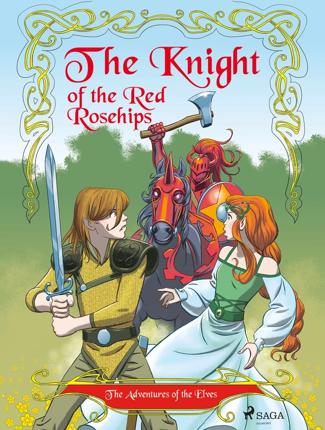 The Adventures of the Elves 1: The Knight of the Red Rosehips - Peter Gotthardt - Saga Egmont International