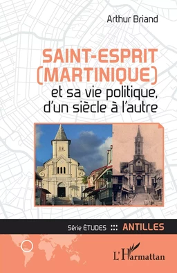 Saint-Esprit (Martinique) et sa vie politique, d'un siècle à l'autre