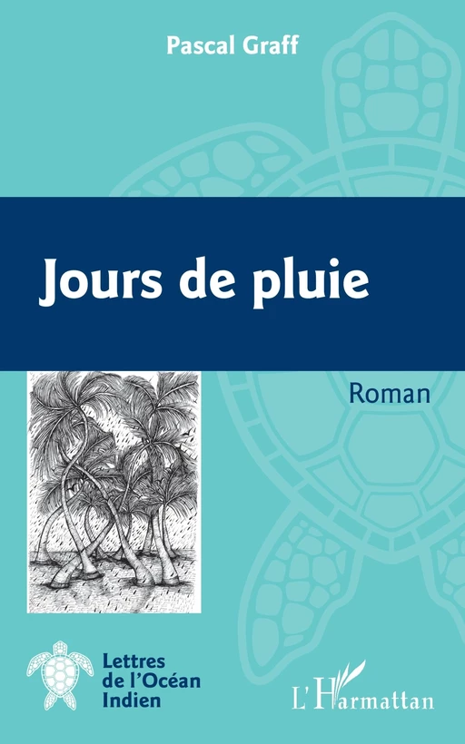 Jours de pluie - Pascal Graff - Editions L'Harmattan