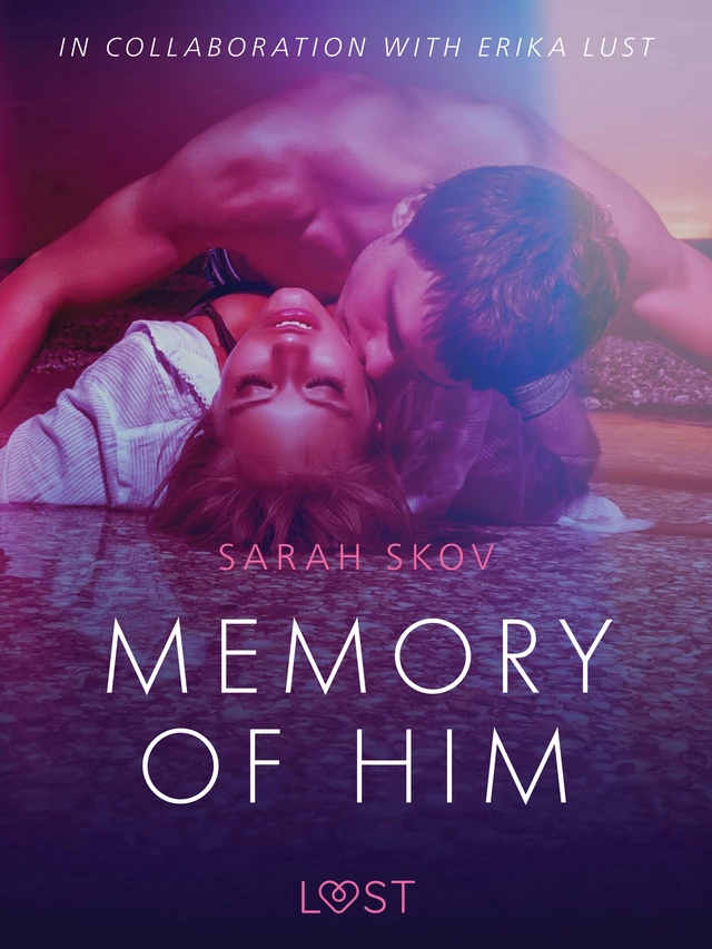 Memory of Him - erotic short story - Sarah Skov - Saga Egmont International