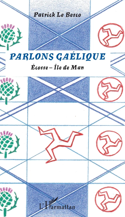 Parlons Gaélique - Patrick Le Besco - Editions L'Harmattan