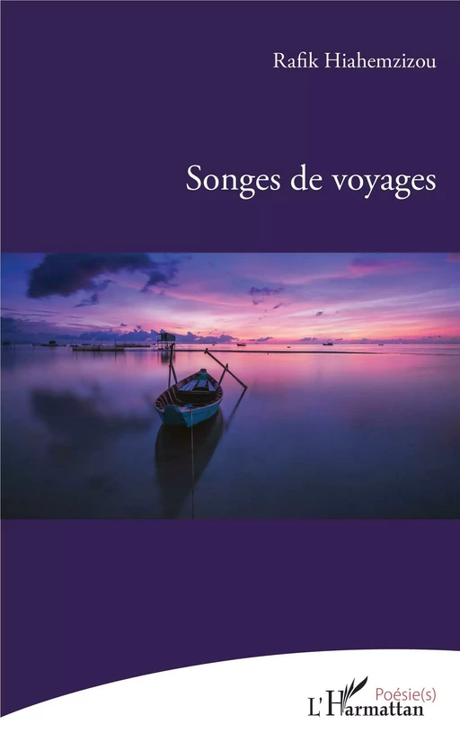 Songes de voyages - Rafik Hiahemzizou - Editions L'Harmattan