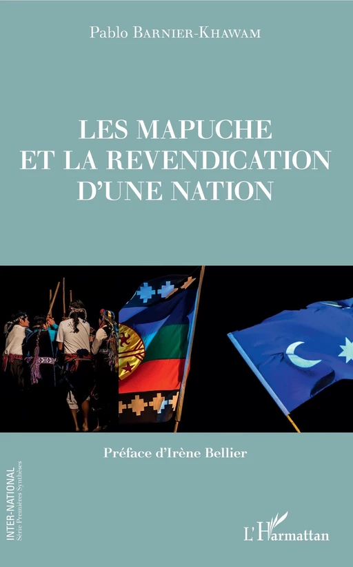 Les Mapuche et la revendication d'une nation - Pablo Barnier-Khawam - Editions L'Harmattan