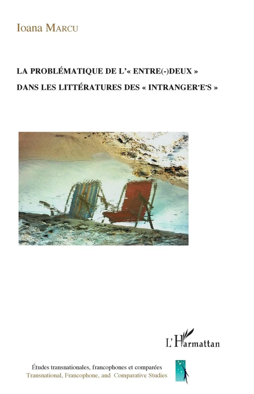 La problématique de "l'entre-deux" - Ioana MARCU - Editions L'Harmattan