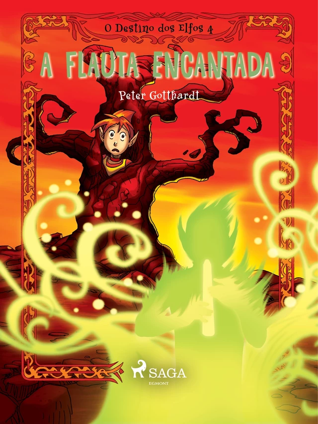 O Destino dos Elfos 4: A Flauta Encantada - Peter Gotthardt - Saga Egmont International