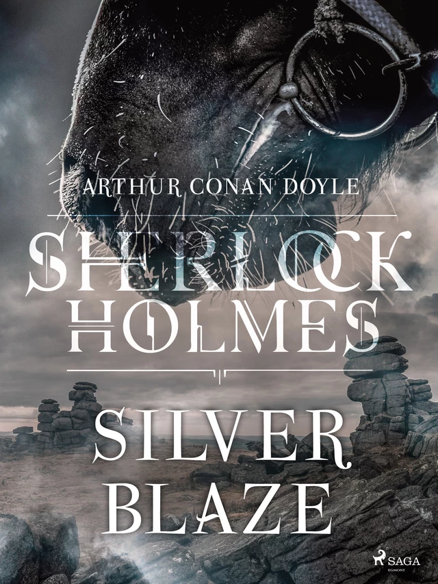 Silver Blaze - Arthur Conan Doyle - Saga Egmont French