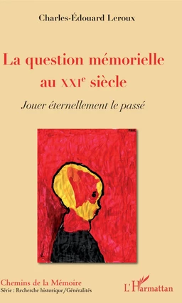 La question mémorielle au XXIe siècle