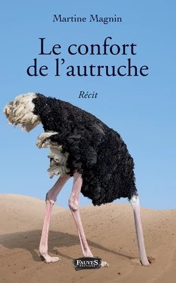 Le confort de l'autruche