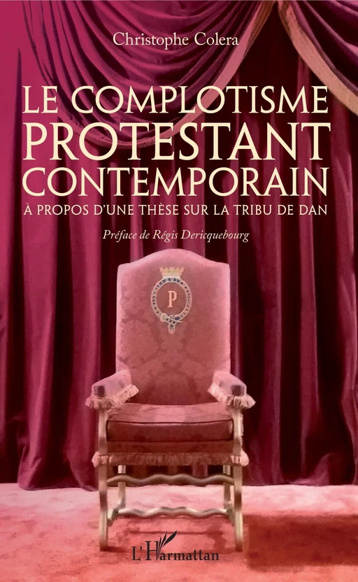 Le complotisme protestant contemporain - Christophe Colera - Editions L'Harmattan