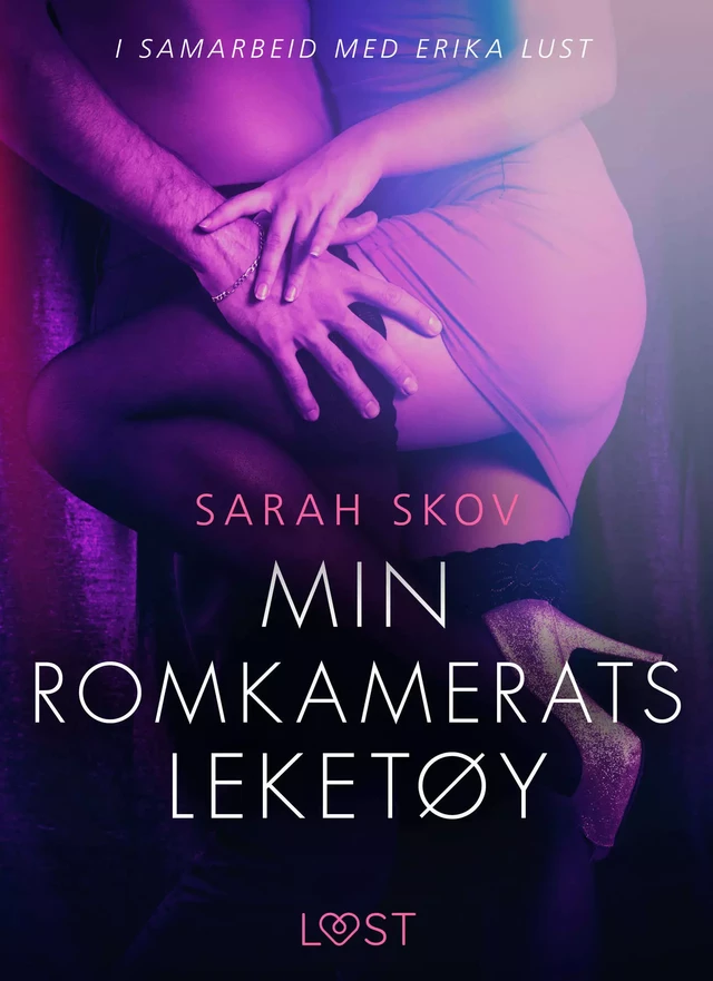 Min romkamerats leketøy - erotisk novelle - Sarah Skov - Saga Egmont International