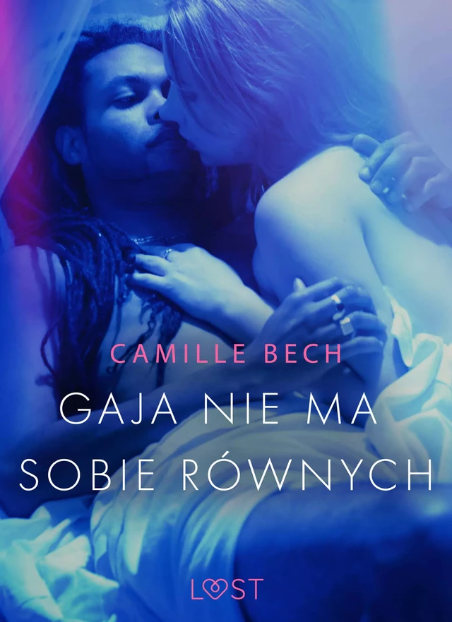 Gaja nie ma sobie równych - opowiadanie erotyczne - Camille Bech - Saga Egmont International