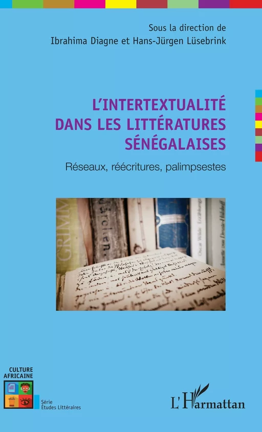 L'intertextualité dans les littératures sénégalaises - Ibrahima Diagne, Hans-Jurgen Lüsebrink - Editions L'Harmattan