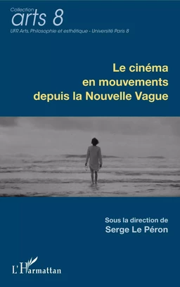 Le cinéma en mouvements depuis la Nouvelle Vague