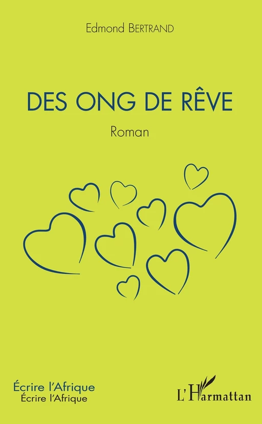 Des ong de rêve - Edmond Bertrand - Editions L'Harmattan